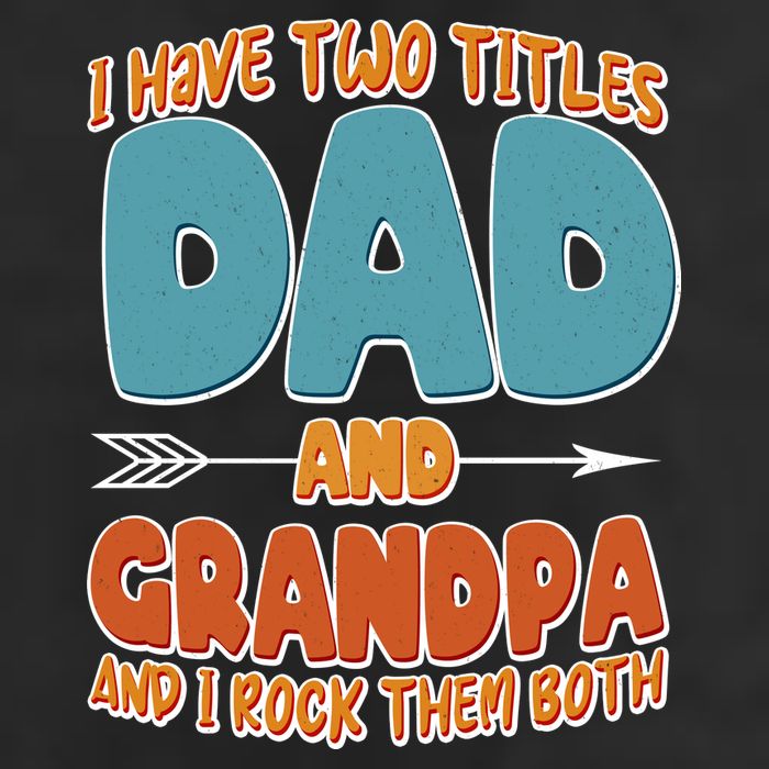 I Have Two Titles Dad And Grandpa And I Rock Them Both Adult Drive Performance Visor