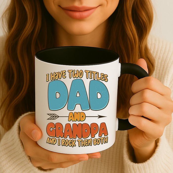 I Have Two Titles Dad And Grandpa And I Rock Them Both Mug
