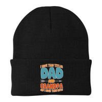 I Have Two Titles Dad And Grandpa And I Rock Them Both Beanie