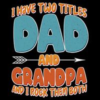 I Have Two Titles Dad And Grandpa And I Rock Them Both Drawstring Bag