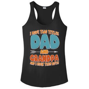 I Have Two Titles Dad And Grandpa And I Rock Them Both Ladies PosiCharge Competitor Racerback Tank