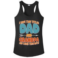 I Have Two Titles Dad And Grandpa And I Rock Them Both Ladies PosiCharge Competitor Racerback Tank