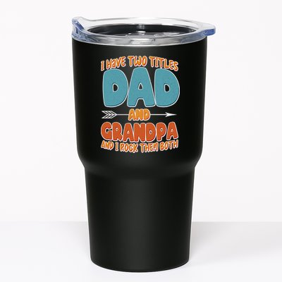 I Have Two Titles Dad And Grandpa And I Rock Them Both Tumbler