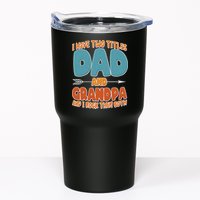 I Have Two Titles Dad And Grandpa And I Rock Them Both Tumbler