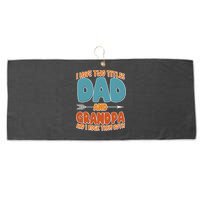 I Have Two Titles Dad And Grandpa And I Rock Them Both Large Microfiber Waffle Golf Towel