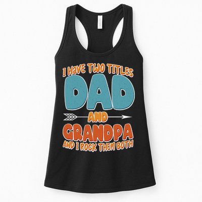 I Have Two Titles Dad And Grandpa And I Rock Them Both Womens Tank Top