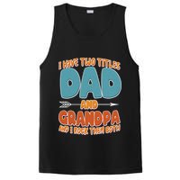 I Have Two Titles Dad And Grandpa And I Rock Them Both PosiCharge Competitor Tank