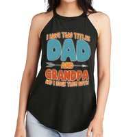 I Have Two Titles Dad And Grandpa And I Rock Them Both Women's Perfect Tri Rocker Tank