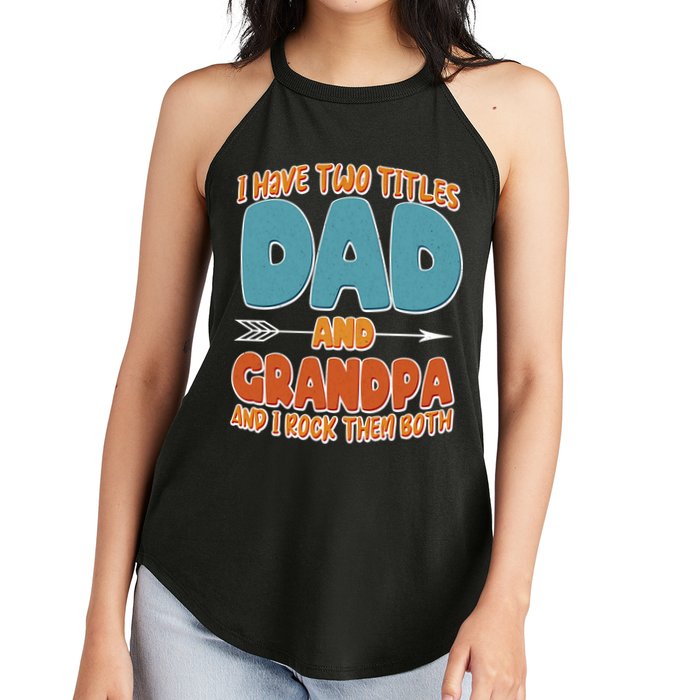 I Have Two Titles Dad And Grandpa And I Rock Them Both Women's Perfect Tri Rocker Tank