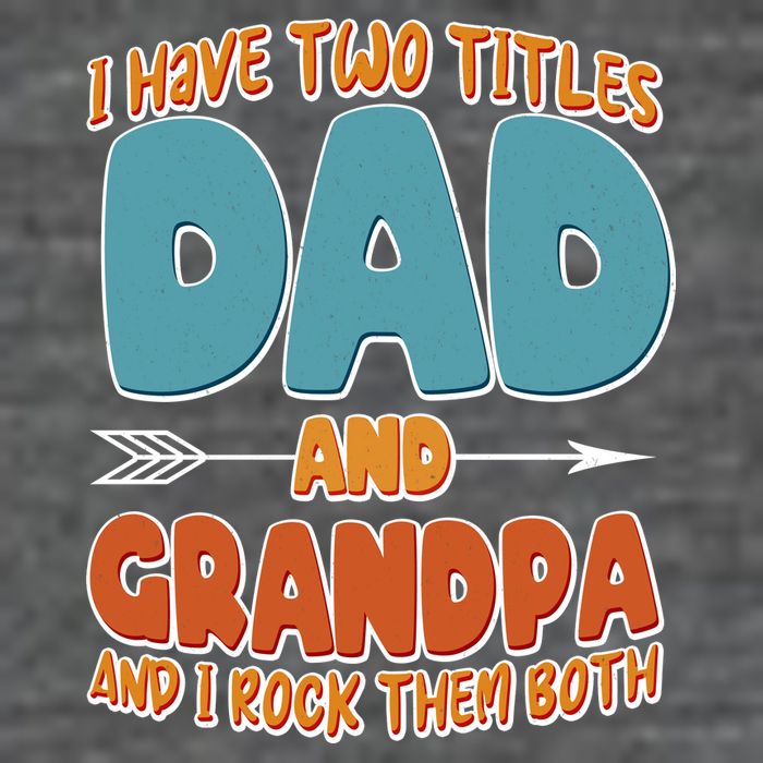 I Have Two Titles Dad And Grandpa And I Rock Them Both 7 Panel Mesh Trucker Snapback Hat