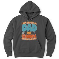 I Have Two Titles Dad And Grandpa And I Rock Them Both Hoodie