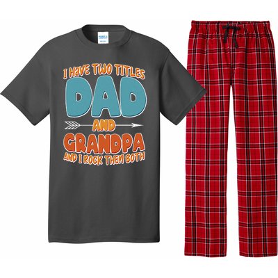 I Have Two Titles Dad And Grandpa And I Rock Them Both Pajama Set