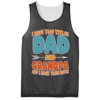 I Have Two Titles Dad And Grandpa And I Rock Them Both Mesh Reversible Basketball Jersey Tank