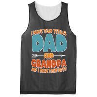 I Have Two Titles Dad And Grandpa And I Rock Them Both Mesh Reversible Basketball Jersey Tank