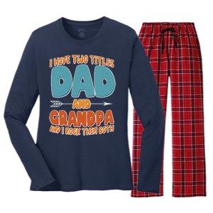 I Have Two Titles Dad And Grandpa And I Rock Them Both Women's Long Sleeve Flannel Pajama Set 