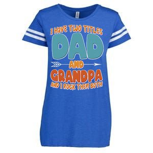 I Have Two Titles Dad And Grandpa And I Rock Them Both Enza Ladies Jersey Football T-Shirt