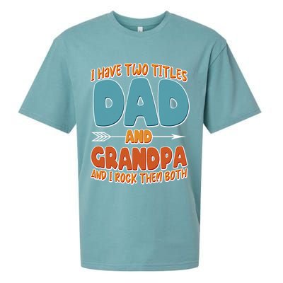 I Have Two Titles Dad And Grandpa And I Rock Them Both Sueded Cloud Jersey T-Shirt