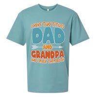 I Have Two Titles Dad And Grandpa And I Rock Them Both Sueded Cloud Jersey T-Shirt
