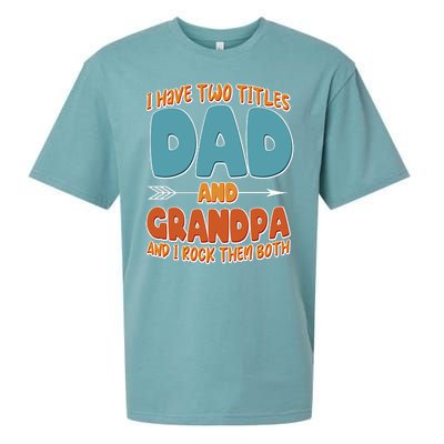 I Have Two Titles Dad And Grandpa And I Rock Them Both Sueded Cloud Jersey T-Shirt