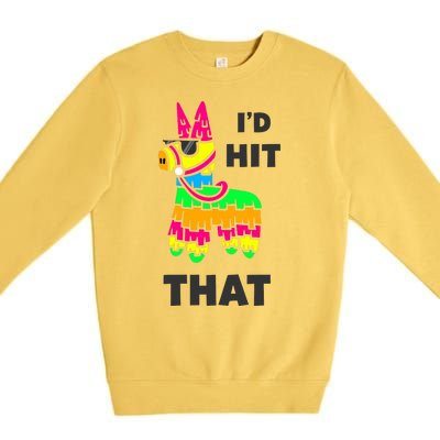 I'd Hit That Colorful Pinata Funny Premium Crewneck Sweatshirt