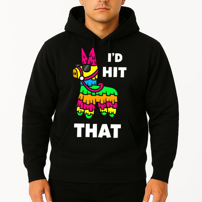 I'd Hit That Colorful Pinata Funny Hoodie