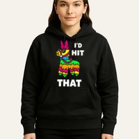 I'd Hit That Colorful Pinata Funny Hoodie