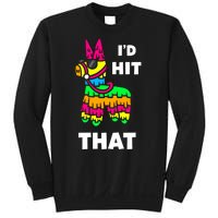 I'd Hit That Colorful Pinata Funny Sweatshirt