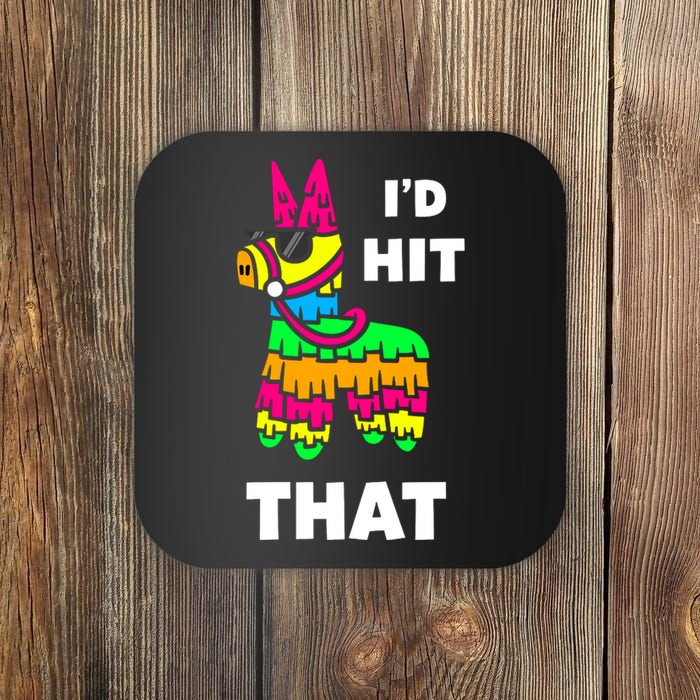 I'd Hit That Colorful Pinata Funny Coaster