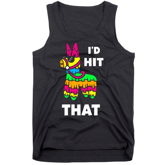 I'd Hit That Colorful Pinata Funny Tank Top