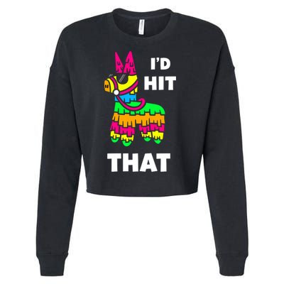 I'd Hit That Colorful Pinata Funny Cropped Pullover Crew
