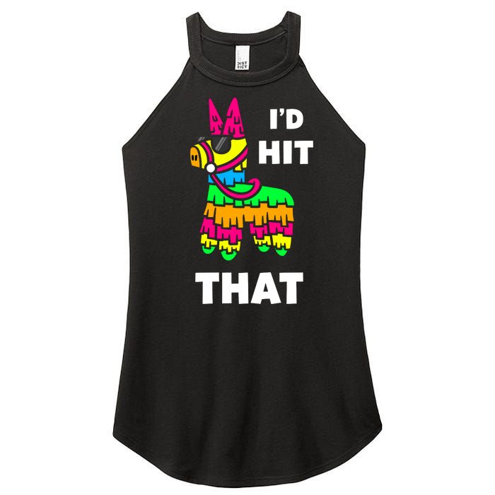 I'd Hit That Colorful Pinata Funny Women’s Perfect Tri Rocker Tank