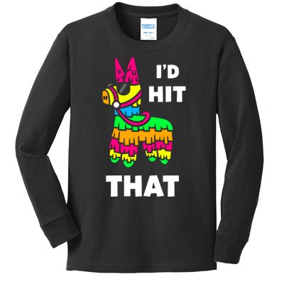 I'd Hit That Colorful Pinata Funny Kids Long Sleeve Shirt