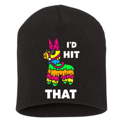 I'd Hit That Colorful Pinata Funny Short Acrylic Beanie