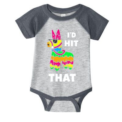 I'd Hit That Colorful Pinata Funny Infant Baby Jersey Bodysuit