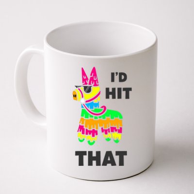 I'd Hit That Colorful Pinata Funny Coffee Mug