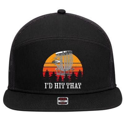 I'd Hit That Disc Golf Frisbee Disc Golfer Disc Golfing 7 Panel Mesh Trucker Snapback Hat