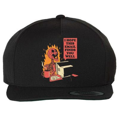 I Hope This Email Finds You Well Funny Skeleton Wool Snapback Cap