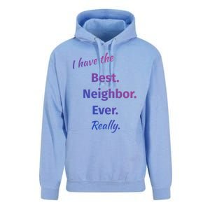 I Have The Best Neighbor Ever Reallycute Giftfun Neighbor Gift Unisex Surf Hoodie