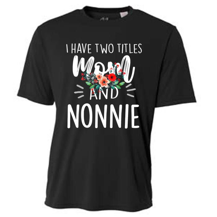 I have two titles Mom and Nonnie I rock them both Floral Cooling Performance Crew T-Shirt