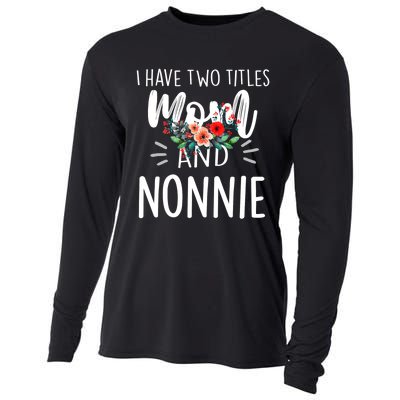 I have two titles Mom and Nonnie I rock them both Floral Cooling Performance Long Sleeve Crew