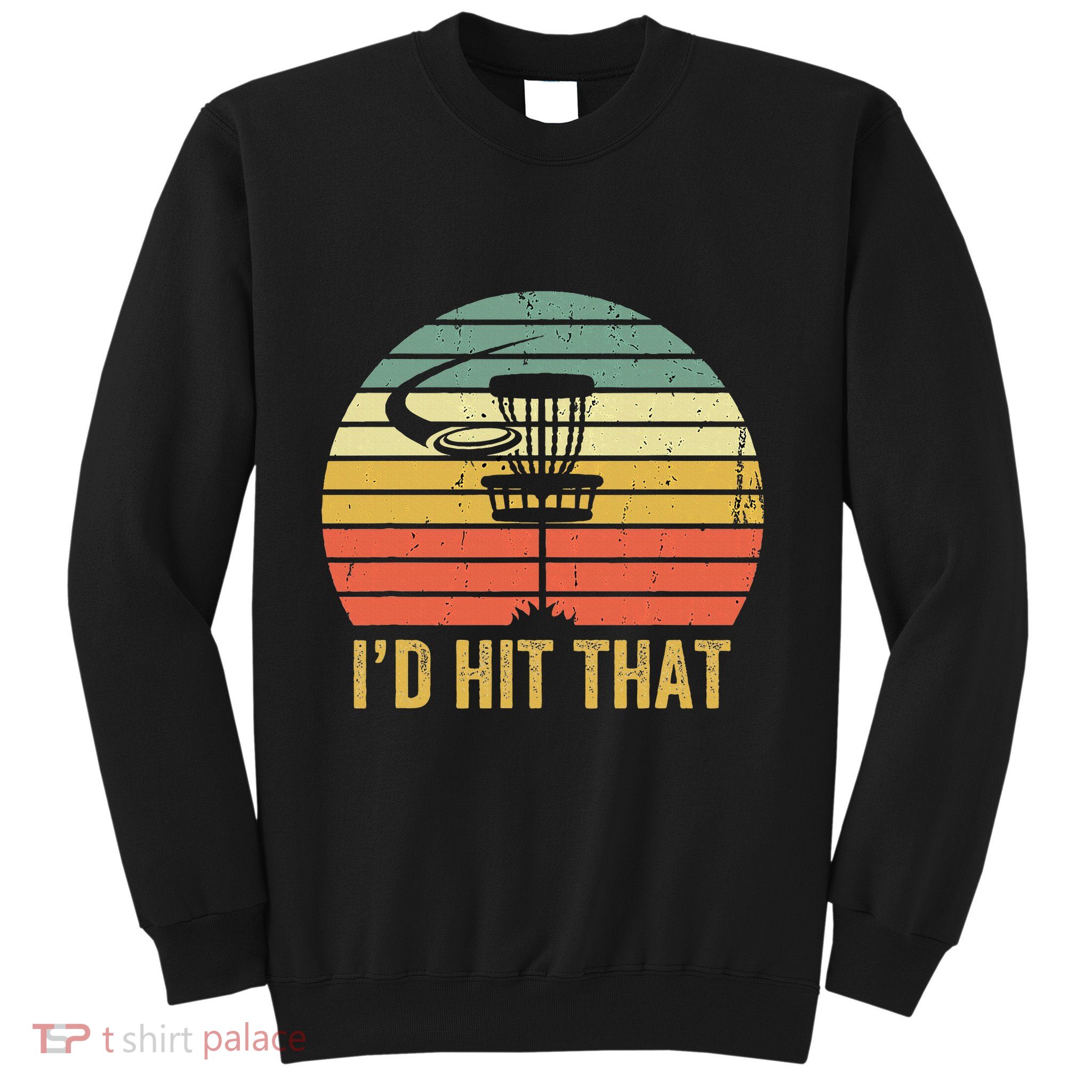 ID Hit That Funny Disc Golf Vintage Frisbee Disc Sport Sweatshirt