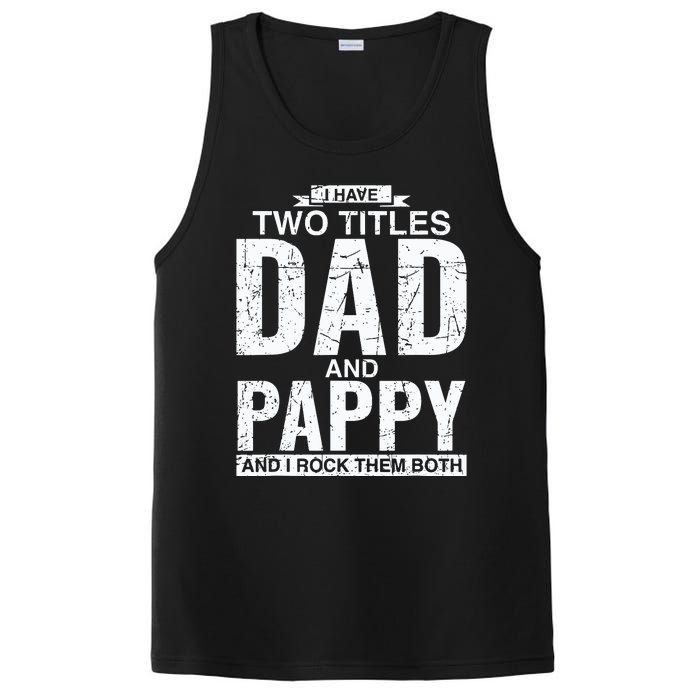 I Have Two Titles Dad And Pappy Fathers Day PosiCharge Competitor Tank