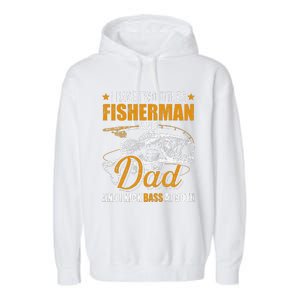 I Have Two Titles Fisherman Dad Bass Fishing Fathers Day Garment-Dyed Fleece Hoodie