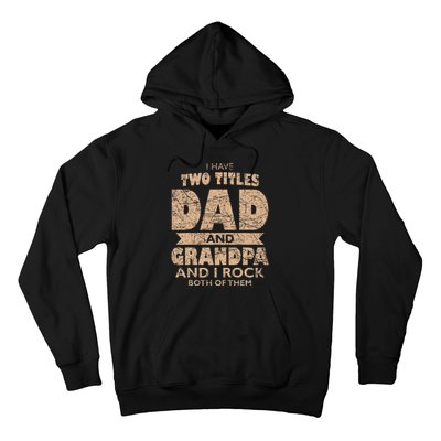 I Have Two Titles Dad And Grandpa Father's Day Best Grandpa Hoodie