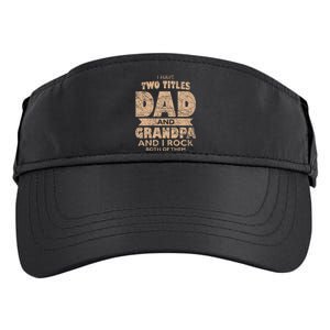 I Have Two Titles Dad And Grandpa Father's Day Best Grandpa Adult Drive Performance Visor