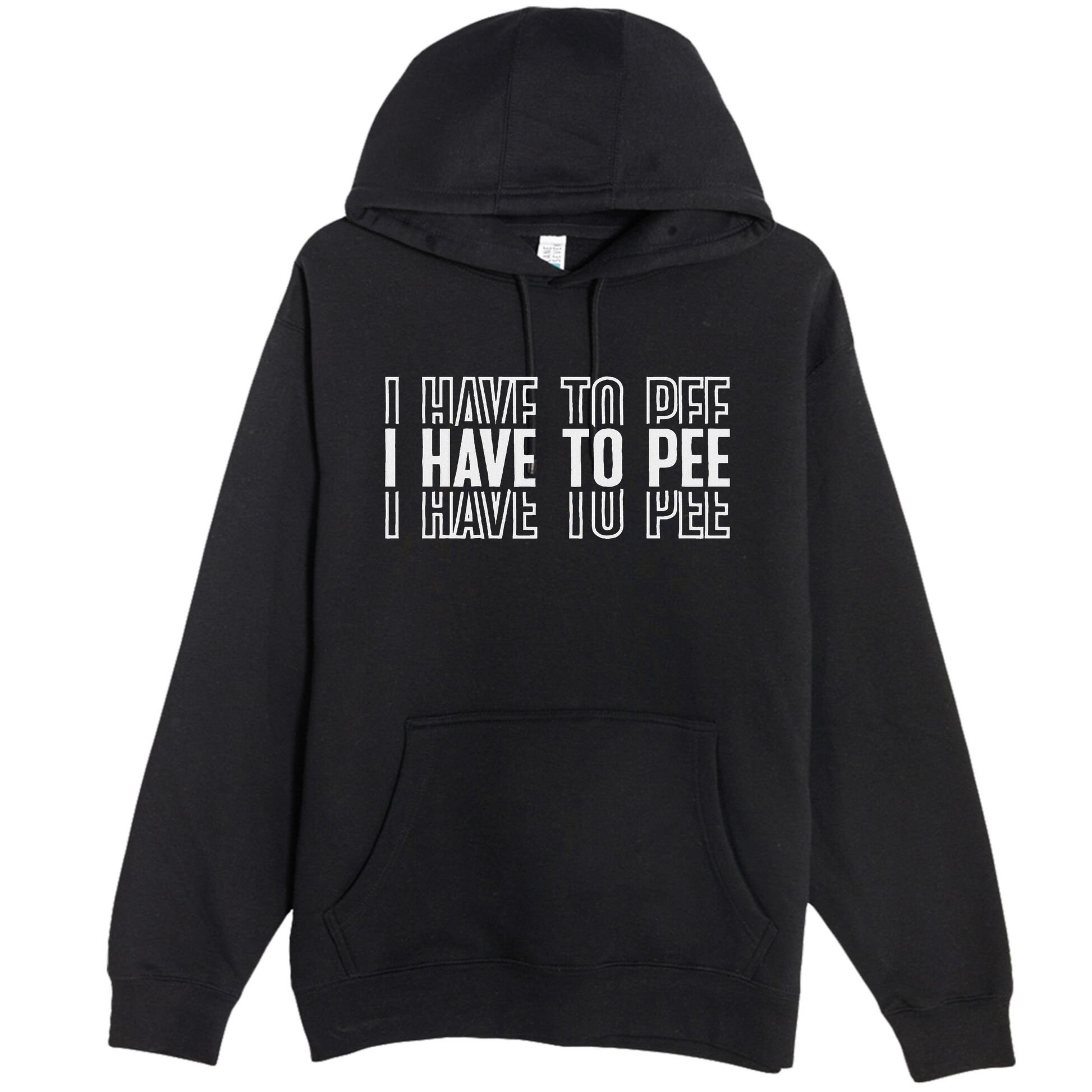 I Have To Pee Premium Pullover Hoodie