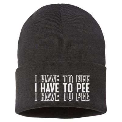 I Have To Pee Sustainable Knit Beanie