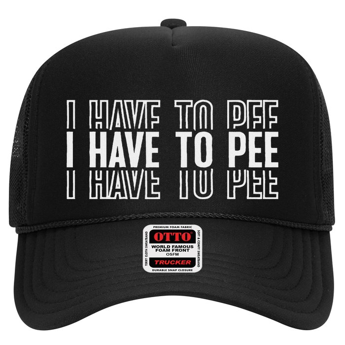 I Have To Pee Hat