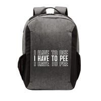 I Have To Pee Vector Backpack