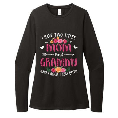 I Have Two Titles Mom And Grammy Floral Mothers Day Womens CVC Long Sleeve Shirt